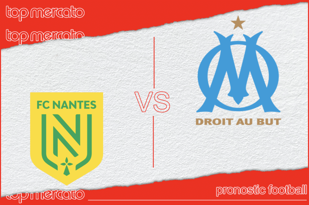 , Pronostic Nantes – OM (Ligue 1) et meilleures cotes