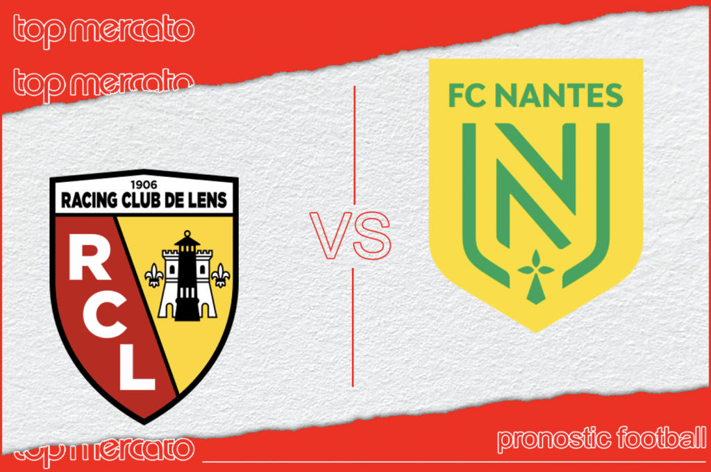 , Pronostic Lens – Nantes (Ligue 1) et meilleures cotes